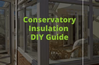 Conservatory Insulation DIY Guide