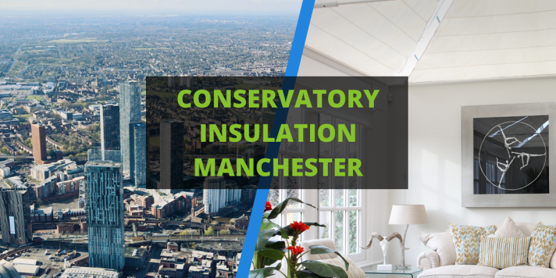 Conservatory Insulation Manchester