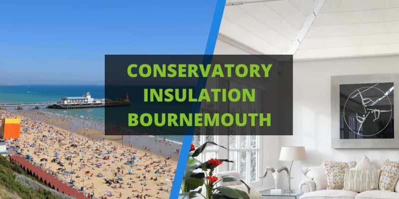 Conservatory Insulation Bournemouth